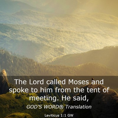 Picture 03 - Leviticus 1:1 GW - The Lord called Moses and spoke to him from the - Bible Verse Picture