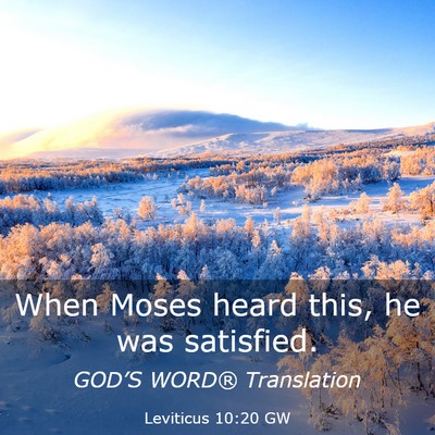 Picture 03 - Leviticus 10:20 GW - When Moses heard this, he was - Bible Verse Picture