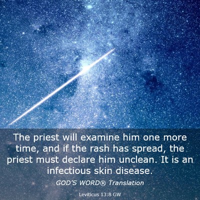 Picture 03 - Leviticus 13:8 GW - The priest will examine him one more time, and if - Bible Verse Picture