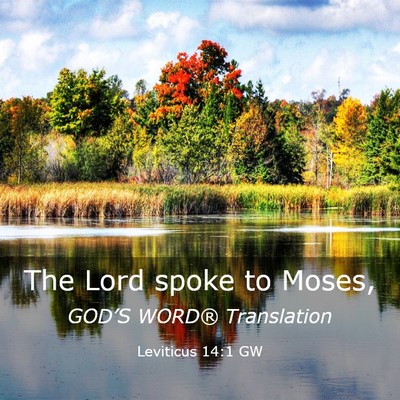 Picture 03 - Leviticus 14:1 GW - The Lord spoke to - Bible Verse Picture