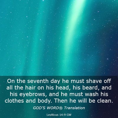 Picture 03 - Leviticus 14:9 GW - On the seventh day he must shave off all the hair - Bible Verse Picture
