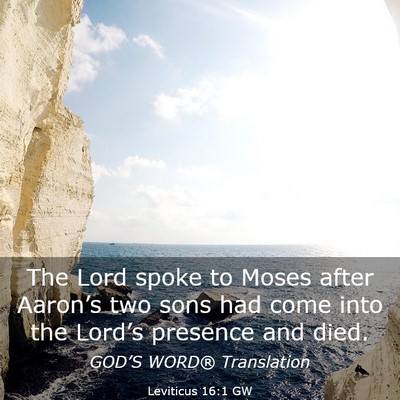 Picture 03 - Leviticus 16:1 GW - The Lord spoke to Moses after Aaron’s two sons - Bible Verse Picture