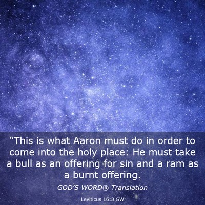 Picture 03 - Leviticus 16:3 GW - “This is what Aaron must do in order to come - Bible Verse Picture