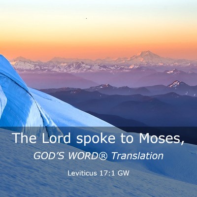 Picture 03 - Leviticus 17:1 GW - The Lord spoke to - Bible Verse Picture