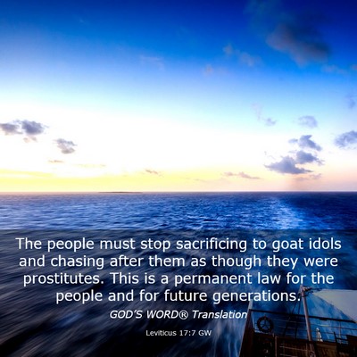 Picture 03 - Leviticus 17:7 GW - The people must stop sacrificing to goat idols - Bible Verse Picture