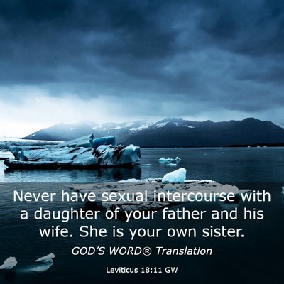 Picture 03 - Leviticus 18:11 GW - Never have sexual intercourse with a daughter of - Bible Verse Picture