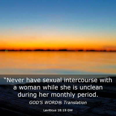 Picture 03 - Leviticus 18:19 GW - “Never have sexual intercourse with a woman - Bible Verse Picture