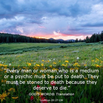 Picture 03 - Leviticus 20:27 GW - “Every man or woman who is a medium or a - Bible Verse Picture