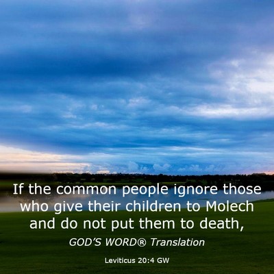 Picture 03 - Leviticus 20:4 GW - If the common people ignore those who give their - Bible Verse Picture