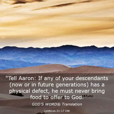 Picture 03 - Leviticus 21:17 GW - “Tell Aaron: If any of your descendants (now or - Bible Verse Picture