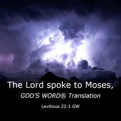 Picture 03 - Leviticus 22:1 GW - The Lord spoke to - Bible Verse Picture