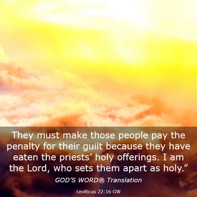 Picture 03 - Leviticus 22:16 GW - They must make those people pay the penalty for - Bible Verse Picture