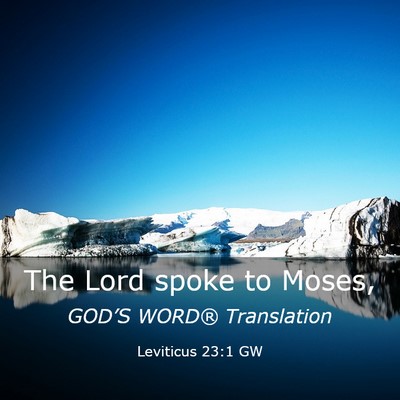 Picture 03 - Leviticus 23:1 GW - The Lord spoke to - Bible Verse Picture