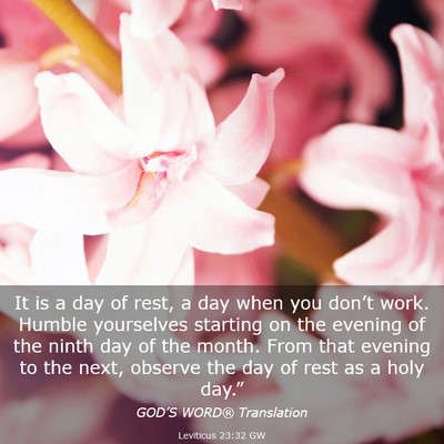 Picture 03 - Leviticus 23:32 GW - It is a day of rest, a day when you don’t work. - Bible Verse Picture