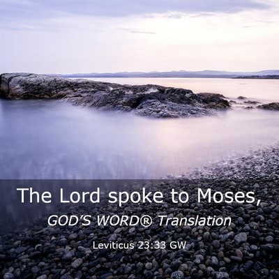 Picture 03 - Leviticus 23:33 GW - The Lord spoke to - Bible Verse Picture