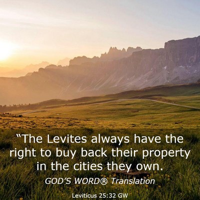Picture 03 - Leviticus 25:32 GW - “The Levites always have the right to buy back - Bible Verse Picture