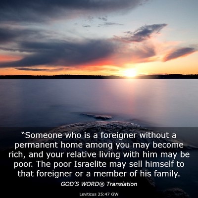 Picture 03 - Leviticus 25:47 GW - “Someone who is a foreigner without a permanent - Bible Verse Picture