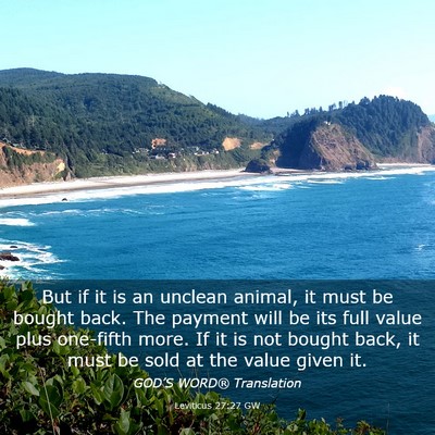 Picture 03 - Leviticus 27:27 GW - But if it is an unclean animal, it must be bought - Bible Verse Picture