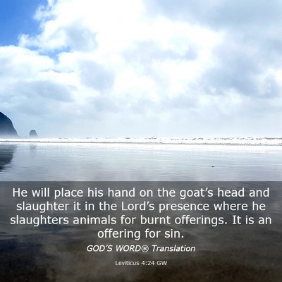 Picture 03 - Leviticus 4:24 GW - He will place his hand on the goat’s head and - Bible Verse Picture