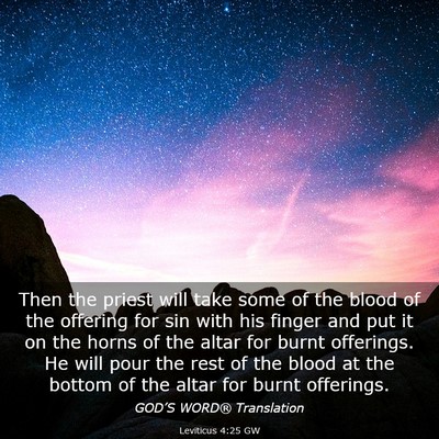Picture 03 - Leviticus 4:25 GW - Then the priest will take some of the blood of - Bible Verse Picture