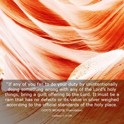 Picture 03 - Leviticus 5:15 GW - “If any of you fail to do your duty by - Bible Verse Picture