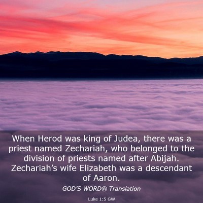 Picture 03 - Luke 1:5 GW - When Herod was king of Judea, there was a priest - Bible Verse Picture