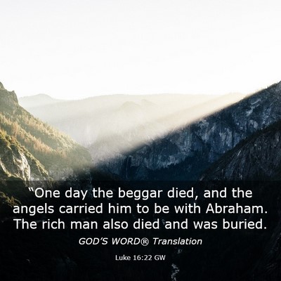 Picture 03 - Luke 16:22 GW - “One day the beggar died, and the angels - Bible Verse Picture
