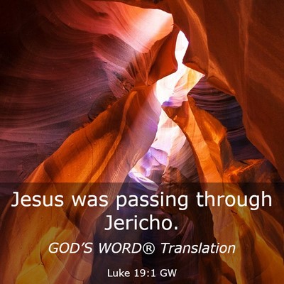 Picture 03 - Luke 19:1 GW - Jesus was passing through - Bible Verse Picture