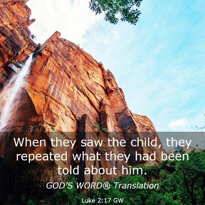 Picture 03 - Luke 2:17 GW - When they saw the child, they repeated what they - Bible Verse Picture