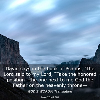 Picture 03 - Luke 20:42 GW - David says in the book of Psalms, ‘The Lord - Bible Verse Picture