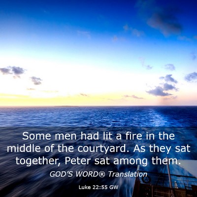 Picture 03 - Luke 22:55 GW - Some men had lit a fire in the middle of the - Bible Verse Picture