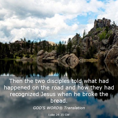 Picture 03 - Luke 24:35 GW - Then the two disciples told what had happened on - Bible Verse Picture
