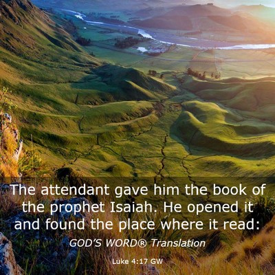 Picture 03 - Luke 4:17 GW - The attendant gave him the book of the prophet - Bible Verse Picture