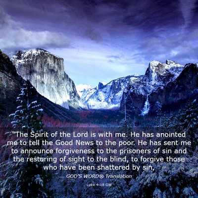 Picture 03 - Luke 4:18 GW - “The Spirit of the Lord is with me. He has - Bible Verse Picture