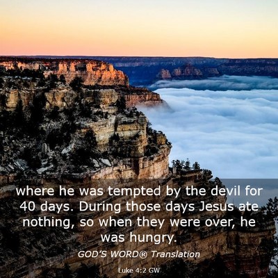 Picture 03 - Luke 4:2 GW - where he was tempted by the devil for 40 days. - Bible Verse Picture