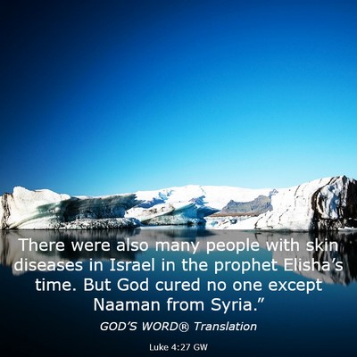Picture 03 - Luke 4:27 GW - There were also many people with skin diseases in - Bible Verse Picture