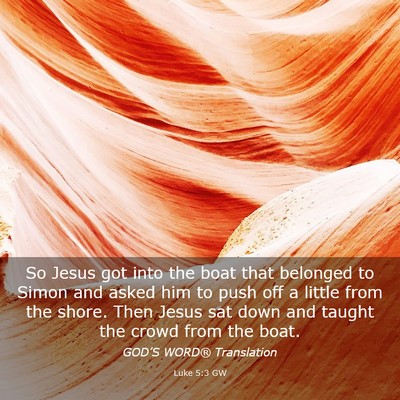 Picture 03 - Luke 5:3 GW - So Jesus got into the boat that belonged to Simon - Bible Verse Picture
