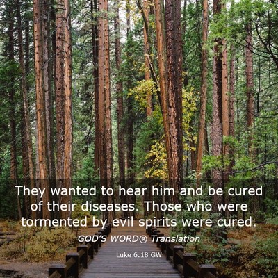 Picture 03 - Luke 6:18 GW - They wanted to hear him and be cured of their - Bible Verse Picture