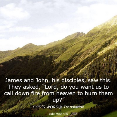Picture 03 - Luke 9:54 GW - James and John, his disciples, saw this. They - Bible Verse Picture