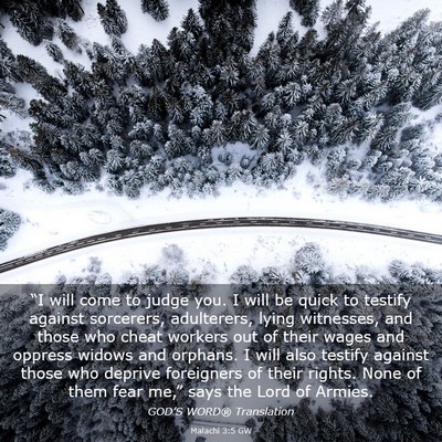 Picture 03 - Malachi 3:5 GW - “I will come to judge you. I will be quick to - Bible Verse Picture