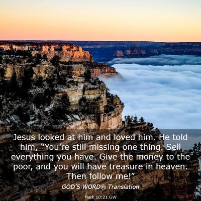 Picture 03 - Mark 10:21 GW - Jesus looked at him and loved him. He told him, - Bible Verse Picture