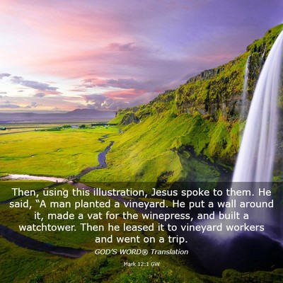 Picture 03 - Mark 12:1 GW - Then, using this illustration, Jesus spoke to - Bible Verse Picture