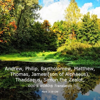 Picture 03 - Mark 3:18 GW - Andrew, Philip, Bartholomew, Matthew, Thomas, - Bible Verse Picture
