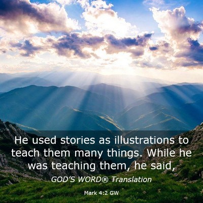 Picture 03 - Mark 4:2 GW - He used stories as illustrations to teach them - Bible Verse Picture