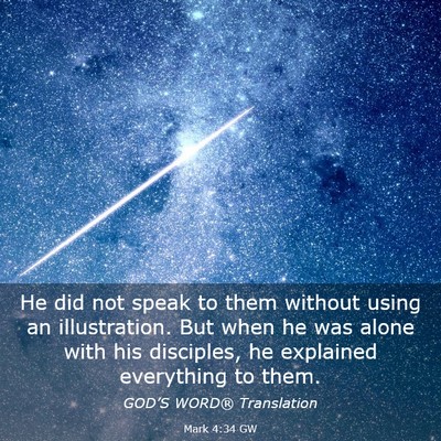 Picture 03 - Mark 4:34 GW - He did not speak to them without using an - Bible Verse Picture