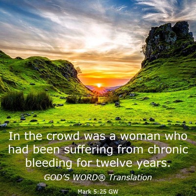 Picture 03 - Mark 5:25 GW - In the crowd was a woman who had been suffering - Bible Verse Picture