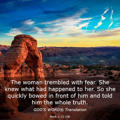 Picture 03 - Mark 5:33 GW - The woman trembled with fear. She knew what had - Bible Verse Picture