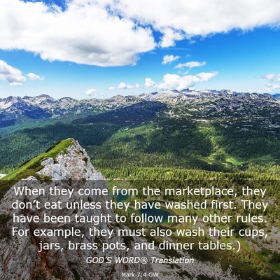 Picture 03 - Mark 7:4 GW - When they come from the marketplace, they don’t - Bible Verse Picture