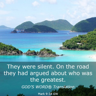 Picture 03 - Mark 9:34 GW - They were silent. On the road they had argued - Bible Verse Picture