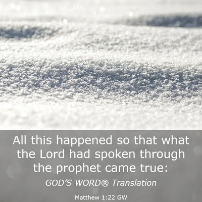 Picture 03 - Matthew 1:22 GW - All this happened so that what the Lord had - Bible Verse Picture